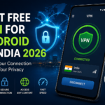 Best Free VPN for Android in India 2026